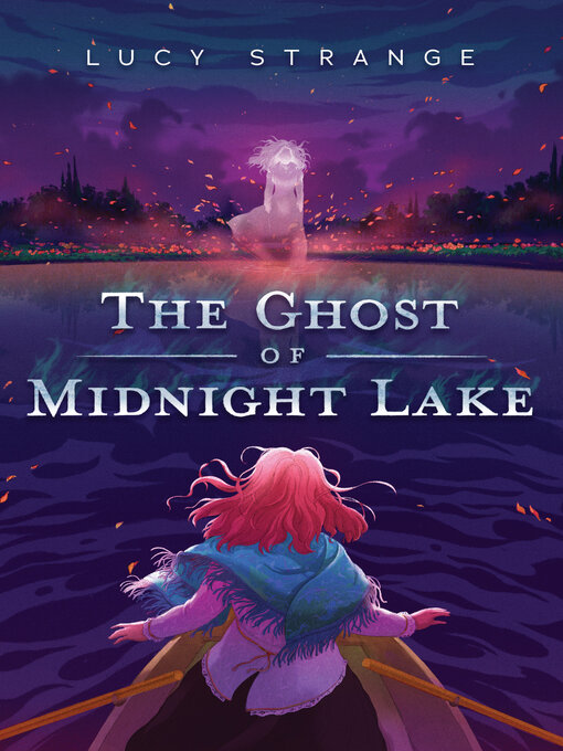 Title details for The Ghost of Midnight Lake by Lucy Strange - Available